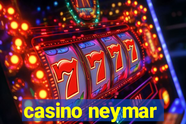 casino neymar